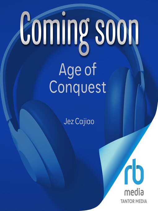 Title details for Age of Conquest by Jez Cajiao - Wait list